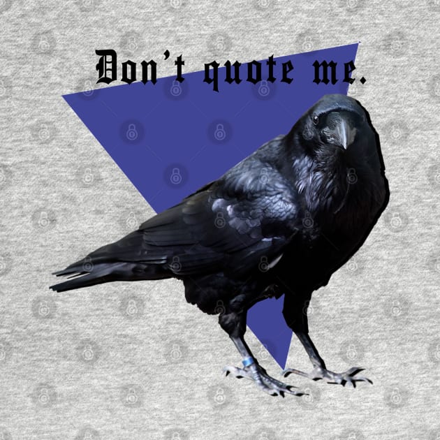 "I aint said shit" said raven. by jonah block